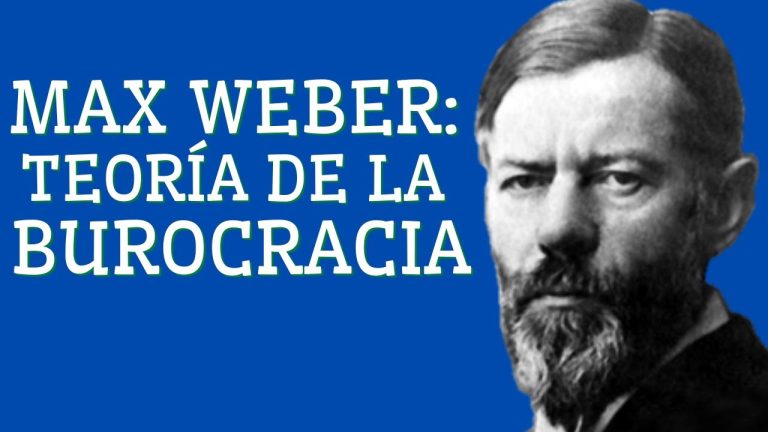 Teoria De La Burocracia De Max Weber | Actualizado Noviembre 2024